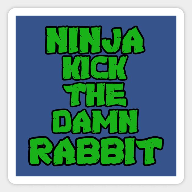 Ninja Kick the Rabbit Magnet by LefTEE Designs